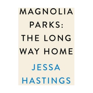 MAGNOLIA PARKS LONG WAY HOME | HASTINGS JESSA (2023)