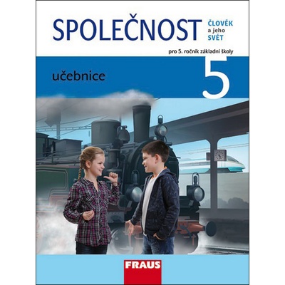 Člověk a jeho svět Společnost 5 pro ZŠ učebnice