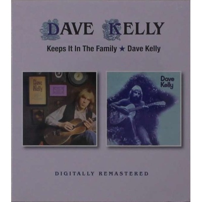 Dave Kelly - Keeps It In The Family Dave Kelly CD