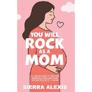 You Will Rock As a Mom! (ISBN: 9781968835293)