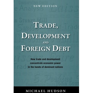 Trade, Development and Foreign Debt | Michael Hudson (ISBN: 9783949546013)