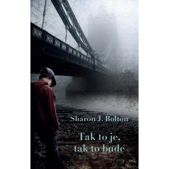 S.J. Bolton Tak to je, tak to bude