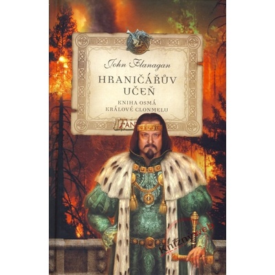 Hraničářův učeň Králové Clonmelu - John Flanagan