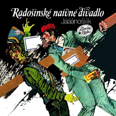 Radošinské Naivné Divadlo - Jááánošííík (LP) (8584019136711)