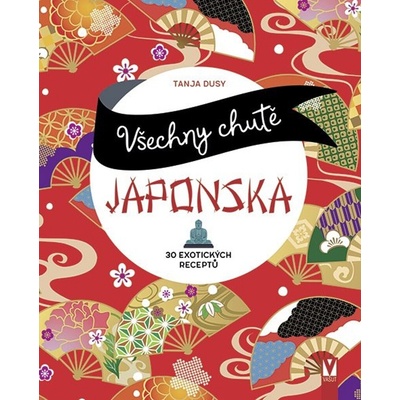 Všechny chutě JaponskaTanja Dusyová
