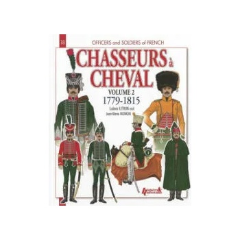 Chasseurs a Cheval Volume 2: 1779-1815