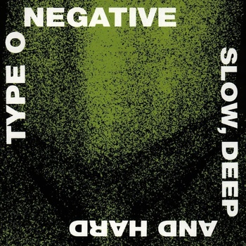 Type O Negative - Slow, Deep And Hard (CD) (0016861931322)