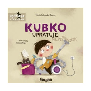 Kubko upratuje | Marta Galewska-Kustra (2024)
