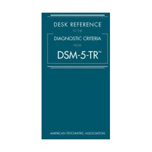 Desk Reference to the Diagnostic Criteria From DSM-5-TR (2022)