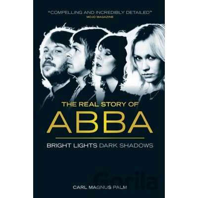 Abba: Bright Lights Dark Shadows - Carl Magnus Palm