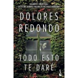 Todo esto te dare | Dolores Redondo (2018)