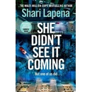 She Didn't See It Coming