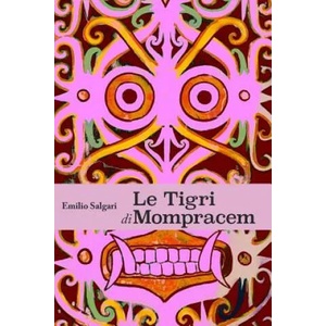 Tigri di Mompracem | Emilio Salgari (2018)