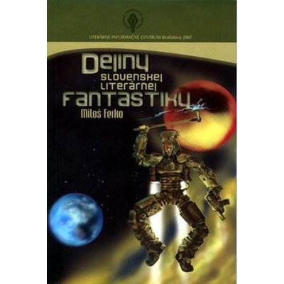 Dejiny slovenskej literárnej fantastiky - Miloš Ferko