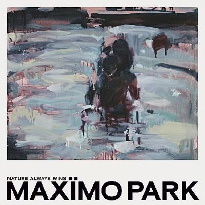 Maximo Park - Nature Always Wins (Limited Edition) (Clear /Turquoise Coloured) (LP) (5400863040741)
