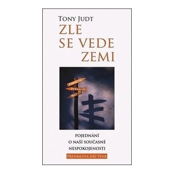 Tony Judt: Zle se vede zemi