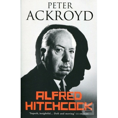 Alfred Hitchcock - Peter Ackroyd