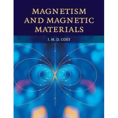 Magnetism and Magnetic Materials | J. M. D. (Trinity College Dublin) Coey
