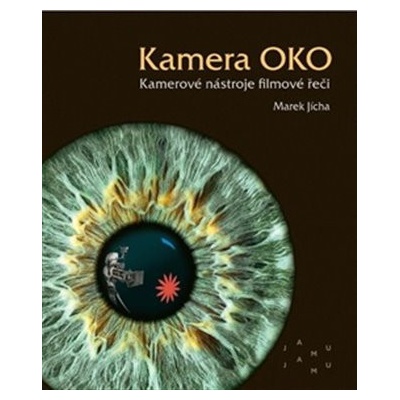 Kamera Oko. Kamerové nástroje filmové řeči
