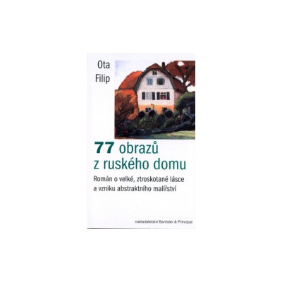 77 obrazů z ruského domu - Filip Ota