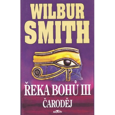 Řeka bohů III. Čaroděj - Wilbur Smith