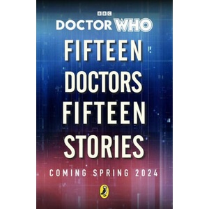 Doctor Who: Fifteen Doctors 15 Stories (ISBN: 9781405965255)