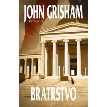 Bratrstvo - John Grisham