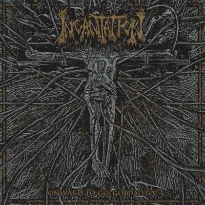 Incantation - Onward To Golgotha Live CD