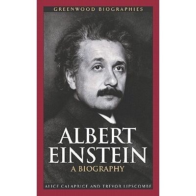 Albert Einstein: A Biography - A. Calaprice, T. Lipscombe