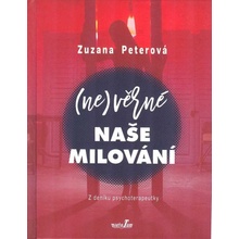 Nevěrné naše milování - Zuzana Peterová