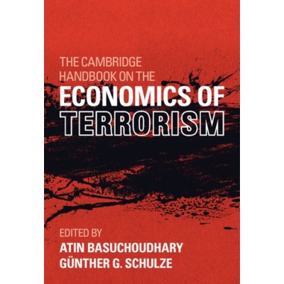Cambridge Handbook on the Economics of Terrorism