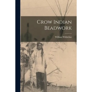 Crow Indian Beadwork | William Wildschut (ISBN: 9781015151345)