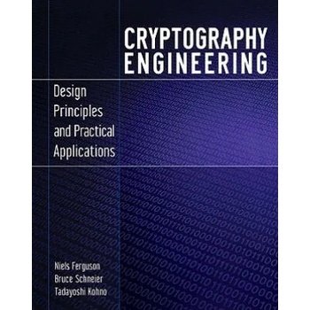 Cryptography Engineering - Design Principles and Practical Applications