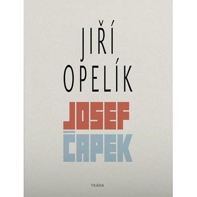 Josef Čapek - Jiří Opelík