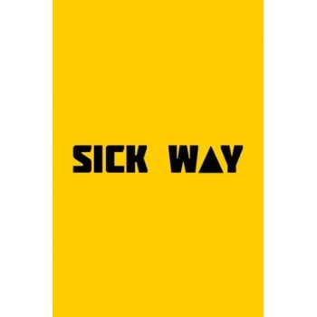 Sick Way