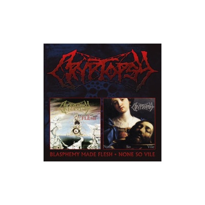 Cryptopsy - Blasphemy Made Flesh None So Vile CD