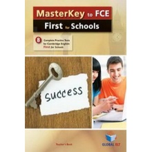 MASTERKEY TO FCE FIRST FOR SCHOOLS: 8 COMPLETE PRACTICE TESTS