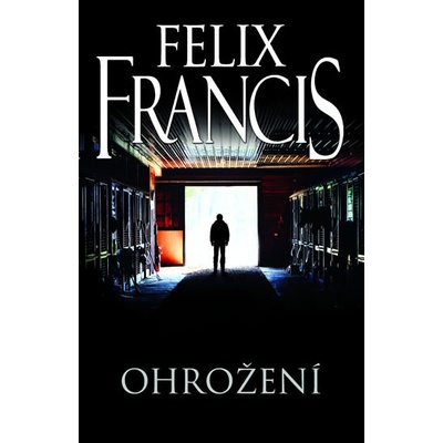 Ohrožení - Felix Francis