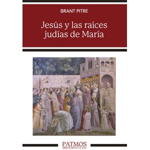 Jesús y las raíces judías de María | BRANT PITRE (2022)