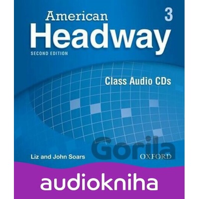 American Headway 3: Class Audio CDs /3/ (2nd) - Liz Soars, John Soars