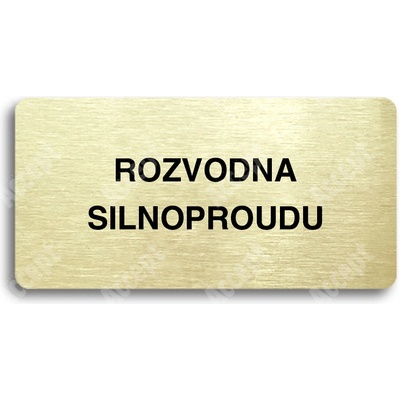 ACCEPT Piktogram ROZVODNA SILNOPROUDU - zlatá tabulka - černý tisk bez rámečku
