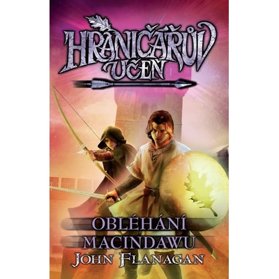 Hraničářův učeň 7 - Obléhání Macindawu - John Flanagan