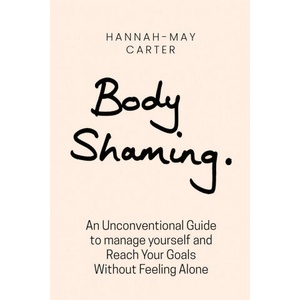 Body Shaming | Hanna May Carter (2021)