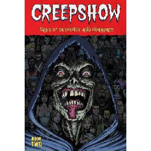 Creepshow Deluxe Edition Book Two | Kami Garcia, Jeremy Adams, Rosie Knight, Rachel Pinnelas, Ted Raimi, Tom Krajewski, Philip Fracassi, Alex Paknadel, Joel Farrelly, Sina Grace, James Stokoe, Joshua Williamson, Tradd Moore, Eugenio Mir (ISBN: 97815343341