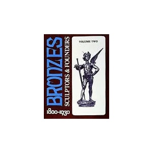 Bronzes: Sculptors and Founders 1800-1930 | Harold Berman (ISBN: 9780887407017)