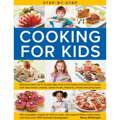 Step-by-Step Cooking for Kids - Nancy Mcdougall