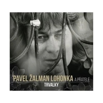 Pavel Žalman Lohonka - Trvalky CD