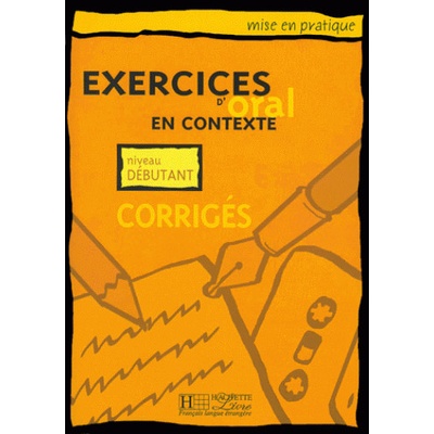Exercices d´Oral en Contexte Debutant Corrige