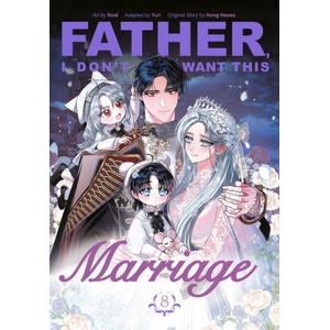 Father, I Don't Want This Marriage, Vol. 8 (2026)