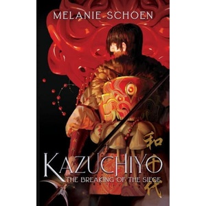 Kazuchiyo | SCHOEN, MELANIE, A (ISBN: 9781732701045)